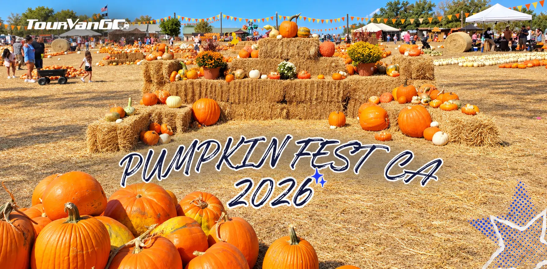 Pumpkins and hay bale displays at an outdoor fall festival, with visitors, colorful bunting, and “Pumpkin Fest CA 2026” text.