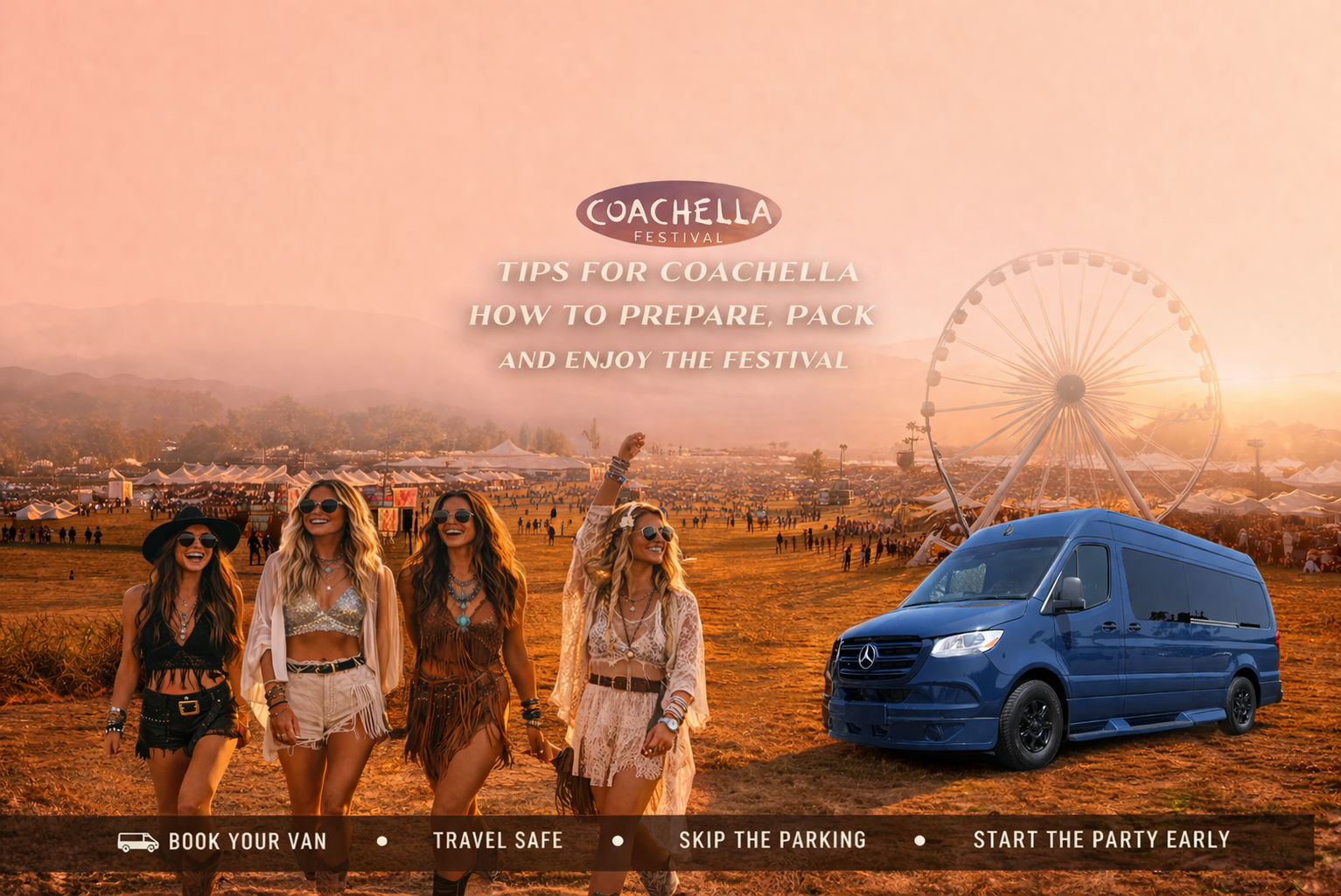 Coachella scene picturing four fashionable girls posing next to luxury TourVanGo van. The background pictures ferris wheel and the camp.