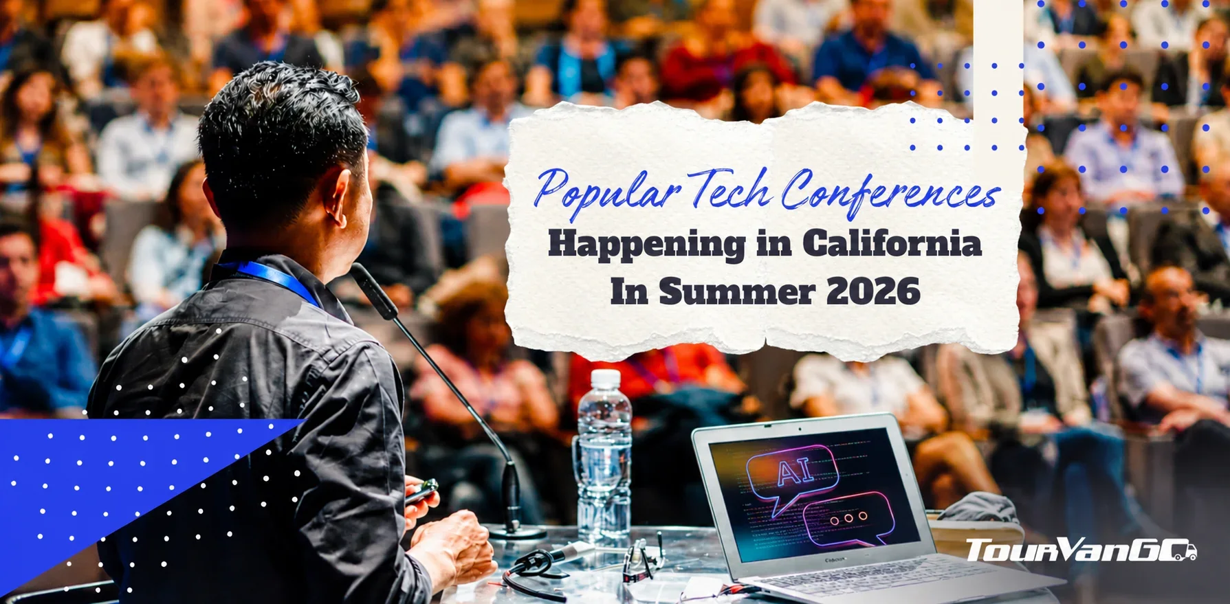 Blog Cover Depicting A Speaker Presenting At A Tech Conference With A Blurred Audience, AI Laptop Visuals, And A California Summer Conference Heading (1)
