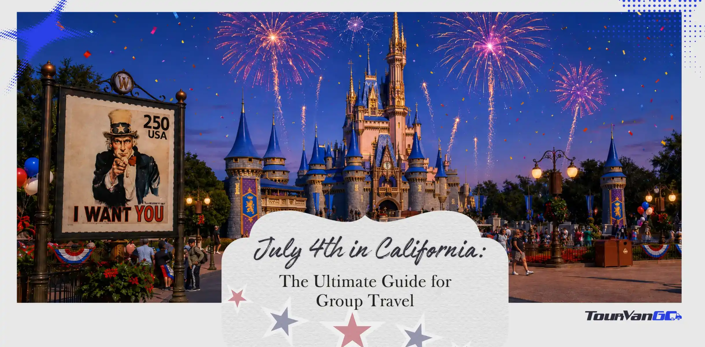 Things to Do on July 4th in California: The Ultimate Guide for Group Travel